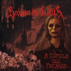 Luxúria De Lillith : A Cúpula Dos Pecados Luxúria De Lillith : A Cúpula Dos Pecados